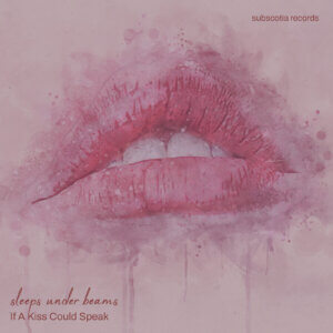 If A Kiss Could Speak